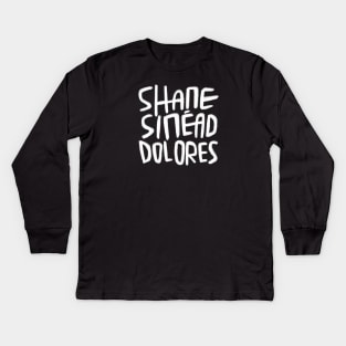 Irish Music, Shane, Sinead, Dolores, Irish Music, RIP. Kids Long Sleeve T-Shirt